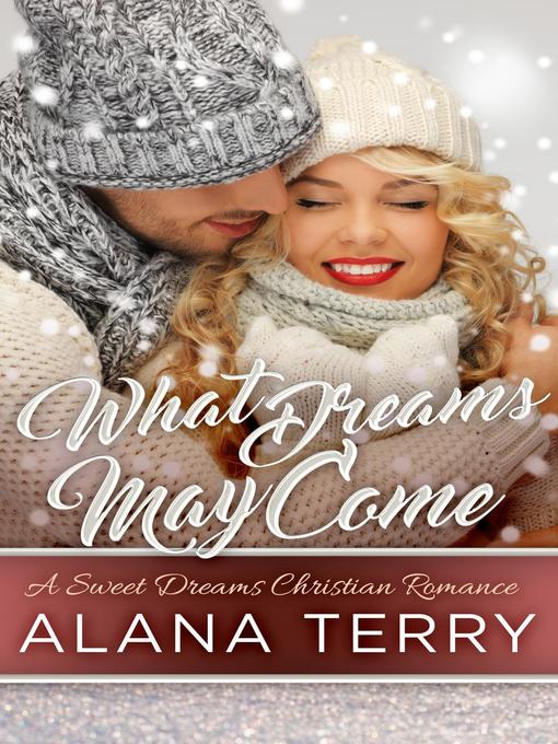 Title details for What Dreams May Come by Alana Terry - Available